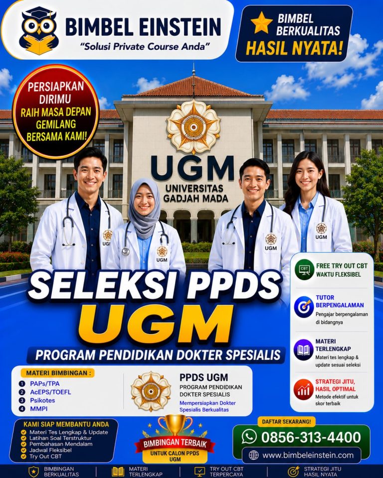 Poster Bimbel PPDS UGM dari Bimbel Einstein menampilkan 4 dokter spesialis di depan gedung Universitas Gadjah Mada Yogyakarta. Menginformasikan materi PAPs/TPA, AcEPS/TOEFL, Psikotes, MMPI, fasilitas Try Out CBT, dan kontak WhatsApp 0856-313-4400