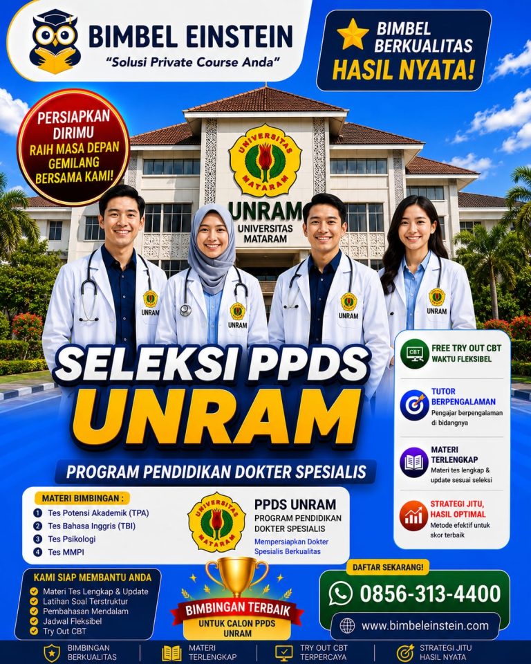 Poster Bimbel PPDS UNRAM dari Bimbel Einstein menampilkan 4 dokter spesialis di depan gedung Universitas Mataram Nusa Tenggara Barat. Menginformasikan materi TPA, TBI, Psikologi, MMPI, fasilitas Try Out CBT, dan kontak WhatsApp 0856-313-4400