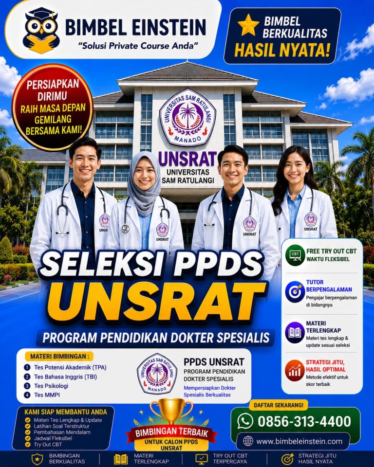 Poster Bimbel PPDS UNSRAT dari Bimbel Einstein menampilkan 4 dokter spesialis di depan gedung Universitas Sam Ratulangi Manado. Menginformasikan materi TPA, TBI, Psikologi, MMPI, fasilitas Try Out CBT, dan kontak WhatsApp 0856-313-4400