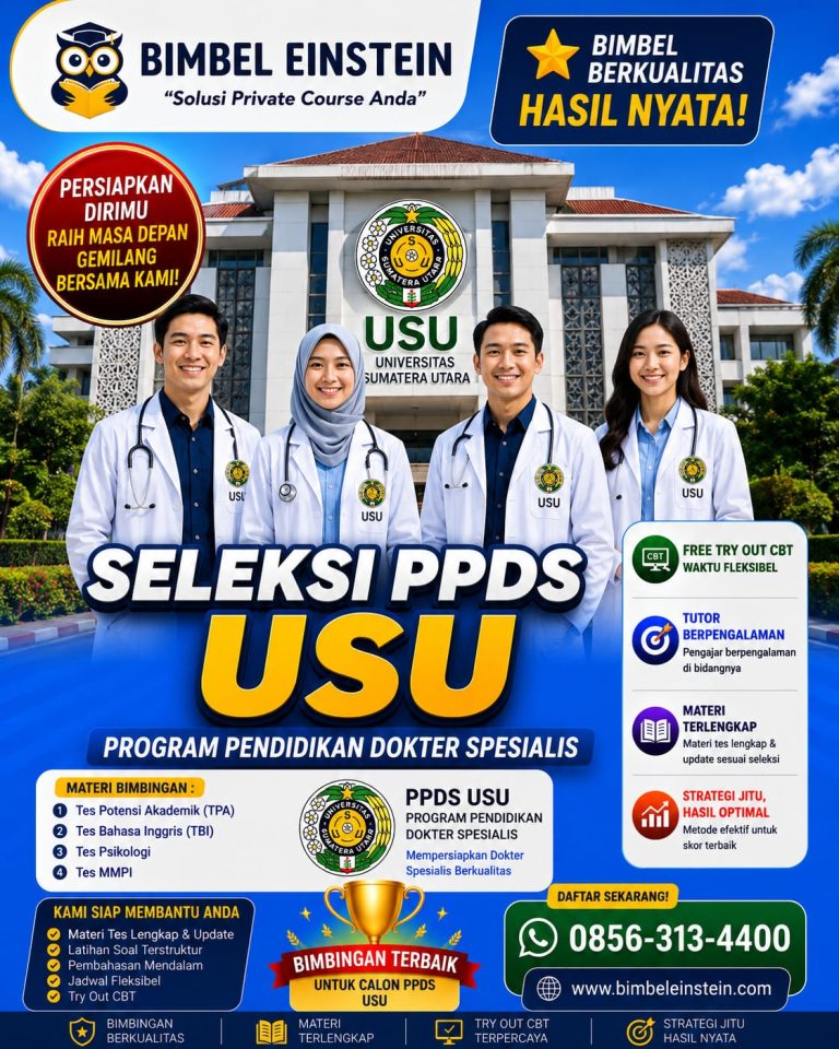 Poster Bimbel PPDS USU dari Bimbel Einstein menampilkan 4 dokter spesialis di depan gedung Universitas Sumatera Utara Medan. Menginformasikan materi TPA, TBI, Psikologi, MMPI, fasilitas Try Out CBT, dan kontak WhatsApp 0856-313-4400