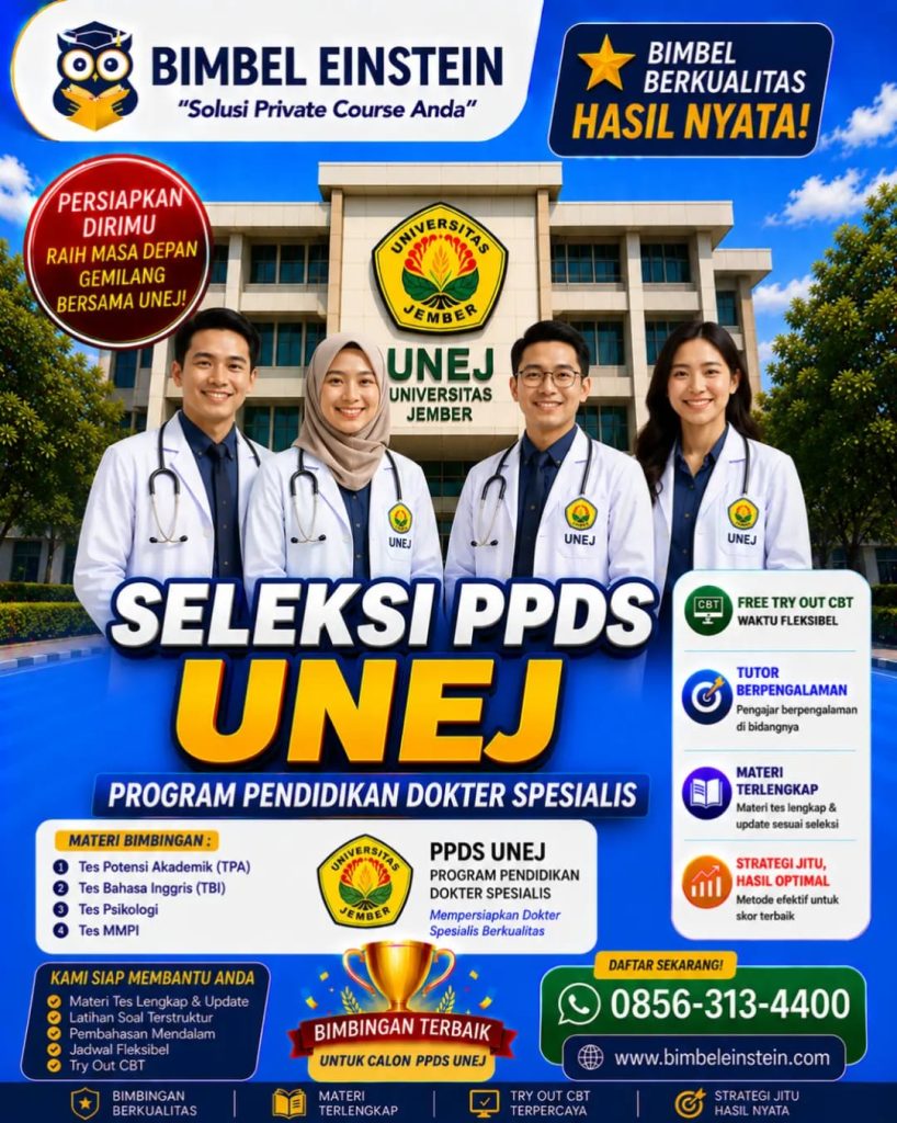 Poster Bimbel PPDS UNEJ dari Bimbel Einstein menampilkan 4 dokter spesialis di depan gedung Universitas Jember. Menginformasikan materi bimbingan TPA, TBI, Psikologi, MMPI, fasilitas Free Try Out CBT, dan kontak pendaftaran 0856-313-4400